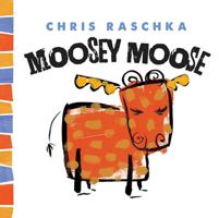 Moosey Moose 0786805811 Book Cover