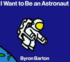 I Want to Be an Astronaut