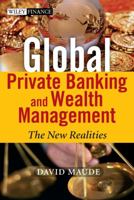 Global Private Banking and Wealth Management: The New Realities (The Wiley Finance Series)