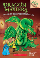 Song of the Poison Dragon: A Branches Book (Dragon Masters #5)