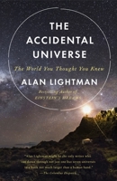 The Accidental Universe: The World You Thought You Knew