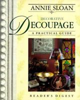 Annie Sloan Decorative Decoupage: A Practical Guide