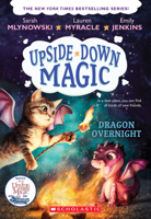 Upside-Down Magic #4: Dragon Overnight