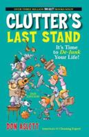 Clutter's Last Stand: It's Time To De-Junk Your Life!