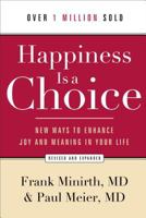 Happiness Is a Choice: Symptoms, Causes, and Cures of Depression 0801068266 Book Cover