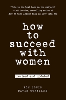 How to Succeed With Women