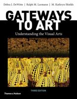 Gateways to Art: Understanding the Visual Arts