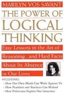 The Power of Logical Thinking: Easy Lessons in the Art of Reasoning...and Hard Facts About Its Absence in Our Lives