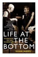 Life at the Bottom: The Worldview That Makes the Underclass