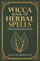 Wicca Herbal Magic