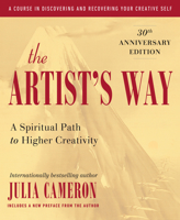 The Artist's Way: A Spiritual Path to Higher Creativity 1585421464 Book Cover