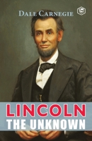 Lincoln the Unknown