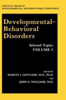 Developmental-Behavioral Disorders: Selected Topics Volume 2