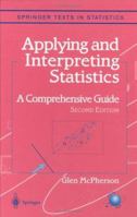 Applying and Interpreting Statistics: A Comprehensive Guide (Springer Texts in Statistics)