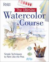 The Ultimate Watercolor Course: Simple Techniques to Paint Like the Pros