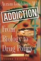 Addiction: From Biology to Drug Policy