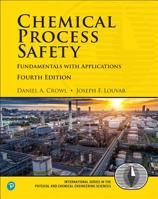 Chemical Process Safety: Fundamentals with Applications (2nd Edition)