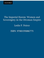 The Imperial Harem: Women and Sovereignty in the Ottoman Empire (Studies in Middle Eastern History)