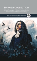 Spinoza Collection: Ethics, Theologico-Political Treatise, On the Improvement of the Understanding 9363117855 Book Cover