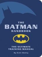 The Batman Handbook: The Ultimate Training Manual