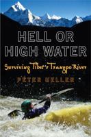 Hell or High Water: Surviving Tibet's Tsangpo River