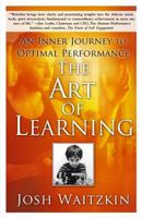 The Art of Learning: A Journey in the Pursuit of Excellence