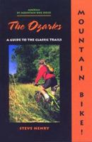 Mountain Bike, the Ozarks (North America By Mountain Bike Series)