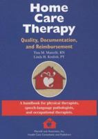 Home Care Therapy: Quality, Documentation, and Reimbursement