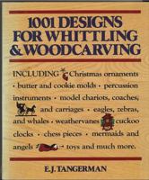 1001 Designs for Whittling and Woodcarving