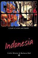 Culture Shock: Indonesia (Culture Shock! Indonesia)