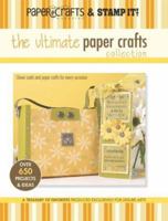 The Ultimate Paper Crafts Collection