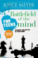 Battlefield of the Mind for Teens: Winning the Battle in Your Mind 0446697648 Book Cover