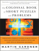 The Colossal Book of Short Puzzles and Problems