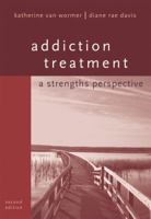 Addiction Treatment: A Strengths Perspective