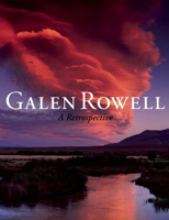 Galen Rowell: A Retrospective