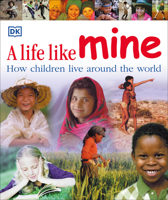 A Life Like Mine (Children Just Like Me)