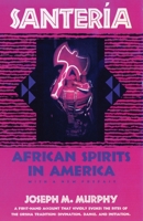 Santeria: African Spirits in America