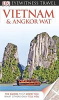 Vietnam and Angkor Wat (Eyewitness Travel Guides)