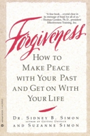 Forgiveness: How to Make Peace With Your Past and Get on With Your Life