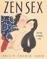 Zen Sex: The Way of Making Love