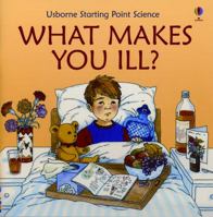 What Makes You Ill (Starting Point Science)