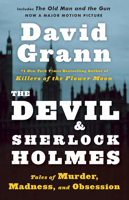 The Devil & Sherlock Holmes: Tales of Murder, Madness & Obsession