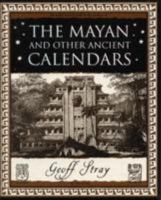 The Mayan and Other Ancient Calendars