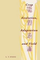 Crop Evolution, Adaptation and Yield