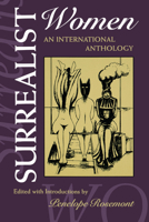 Surrealist Women: An International Anthology (Surrealist Revolution Series)