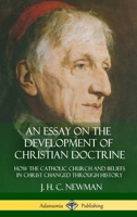 An Essay on the Development of Christian Doctrine (Notre Dame Series in the Great Books, No 4)