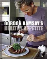 Gordon Ramsay's Healthy Appetite 1554701333 Book Cover