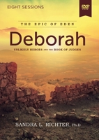 Deborah Video Study: Discovering What God Asks You to Fight for… and Why It’s Worth It