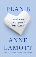 Plan B: Further Thoughts on Faith 1573222992 Book Cover