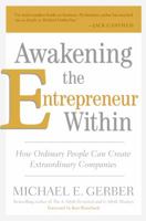 Awakening the Entrepreneur Within: How Ordinary People Can Create Extraordinary Companies